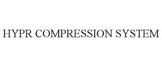 HYPR COMPRESSION SYSTEM trademark
