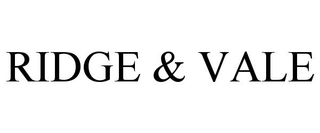 RIDGE & VALE trademark
