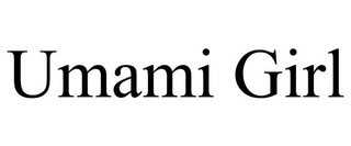 UMAMI GIRL trademark