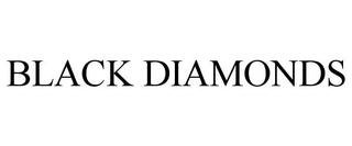 BLACK DIAMONDS trademark