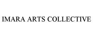 IMARA ARTS COLLECTIVE trademark
