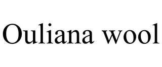 OULIANA WOOL trademark