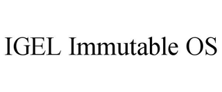 IGEL IMMUTABLE OS trademark