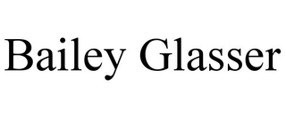 BAILEY GLASSER trademark
