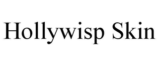 HOLLYWISP SKIN trademark