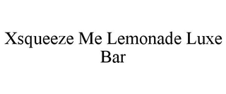 XSQUEEZE ME LEMONADE LUXE BAR trademark