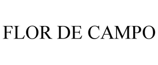 FLOR DE CAMPO trademark
