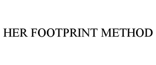 HER FOOTPRINT METHOD trademark