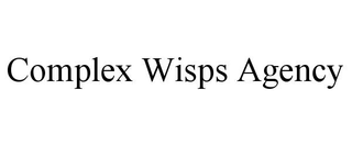 COMPLEX WISPS AGENCY trademark