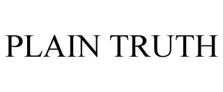 PLAIN TRUTH trademark