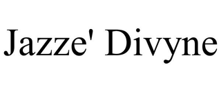 JAZZE' DIVYNE trademark