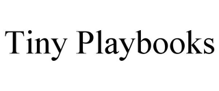 TINY PLAYBOOKS trademark