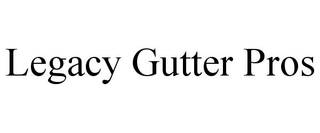 LEGACY GUTTER PROS trademark
