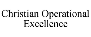 CHRISTIAN OPERATIONAL EXCELLENCE trademark