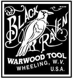 BLACK RAVEN WARWOOD TOOL WHEELING, W.V. U.S.A. trademark