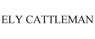 ELY CATTLEMAN trademark