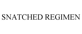 SNATCHED REGIMEN trademark