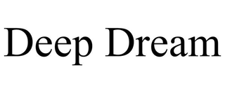 DEEP DREAM trademark