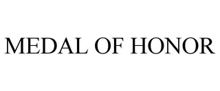 MEDAL OF HONOR trademark