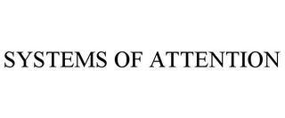SYSTEMS OF ATTENTION trademark