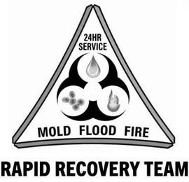 24HR SERVICE MOLD FLOOD FIRE RAPID RECOVERY TEAM ALWAYS READY trademark
