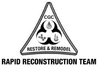 CGC RESTORE & REMODEL RAPID RECONSTRUCTION TEAM trademark