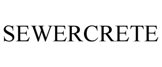 SEWERCRETE trademark