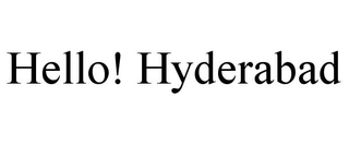 HELLO! HYDERABAD trademark