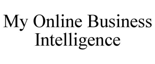 MY ONLINE BUSINESS INTELLIGENCE trademark