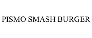 PISMO SMASH BURGER trademark