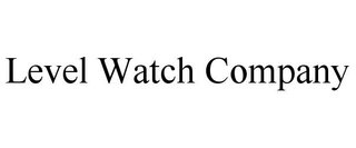 LEVEL WATCH COMPANY trademark