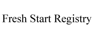 FRESH START REGISTRY trademark