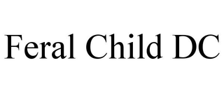 FERAL CHILD DC trademark