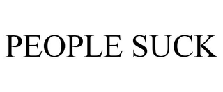 PEOPLE SUCK trademark
