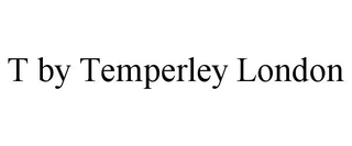 T BY TEMPERLEY LONDON trademark