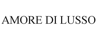 AMORE DI LUSSO trademark