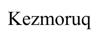 KEZMORUQ trademark