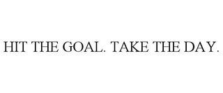 HIT THE GOAL. TAKE THE DAY. trademark