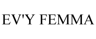 EV'Y FEMMA trademark