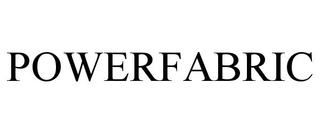 POWERFABRIC trademark