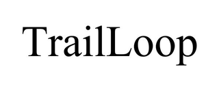 TRAILLOOP trademark