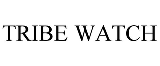 TRIBE WATCH trademark