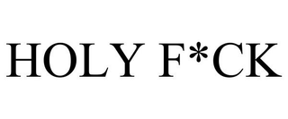 HOLY F*CK trademark