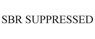 SBR SUPPRESSED trademark