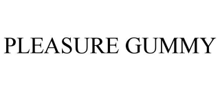 PLEASURE GUMMY trademark
