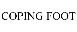 COPING FOOT trademark