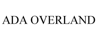 ADA OVERLAND trademark