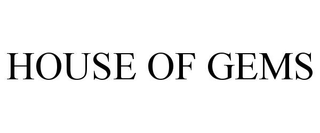 HOUSE OF GEMS trademark