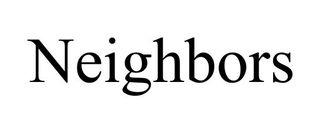 NEIGHBORS trademark