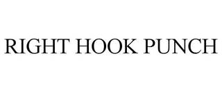 RIGHT HOOK PUNCH trademark
